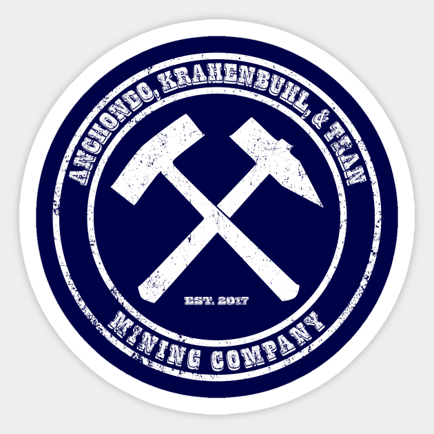 Anchondo, Krahenbuhl, & Tran Mining Company Sticker by wwcorecrew